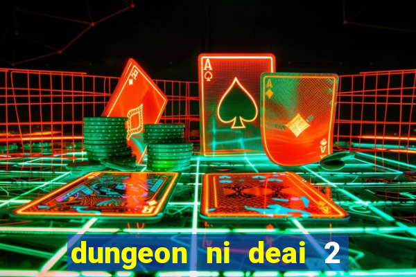 dungeon ni deai 2 temporada dublado data de lançamento